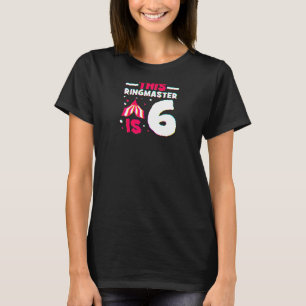 Camiseta 6.º Ringmaster De La Fiesta De Cumpleaños Circo Pa