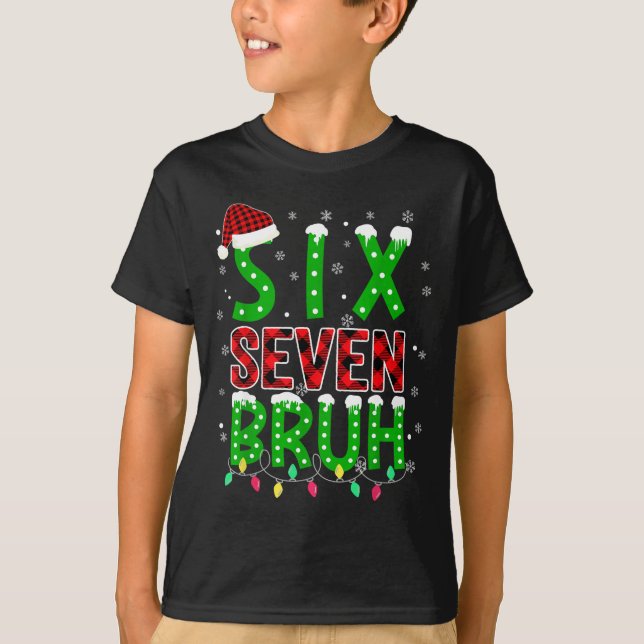 Camiseta 6 7 Christmas Bruh Six Seven Xmas 67 Merry Christm (Anverso)