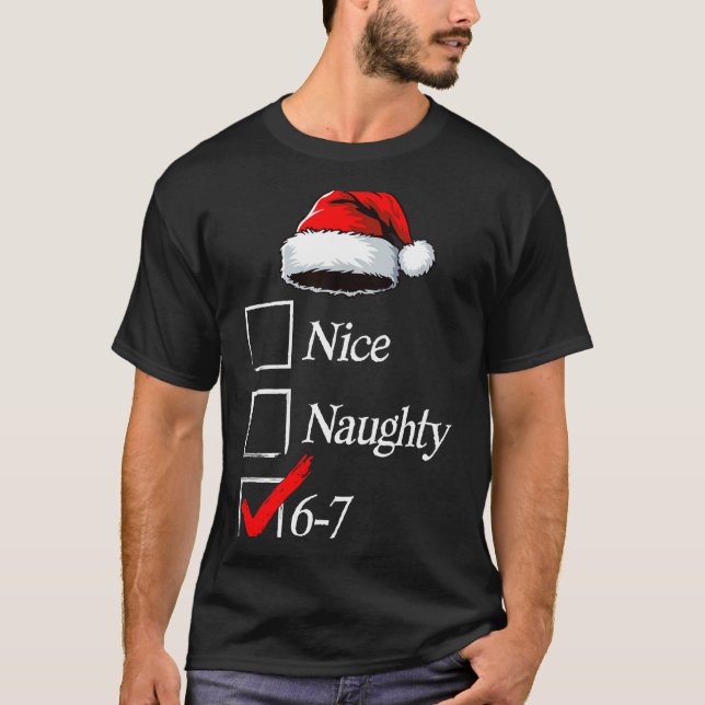 Camiseta 6-7 Meme Nice Naughty 67 Christmas Brain Rot Funny (Anverso)