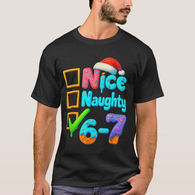 Camiseta 6-7 Meme Nice Naughty 67 Christmas Brain Rot Funny (Anverso)