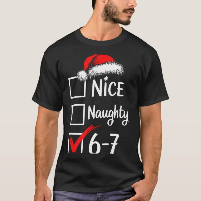 Camiseta 6-7 Meme Nice Naughty 67 Christmas Brain Rot Funny (Anverso)