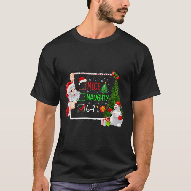 Camiseta 6-7 Meme Nice Naughty 67 Christmas Santa Says  (Anverso)