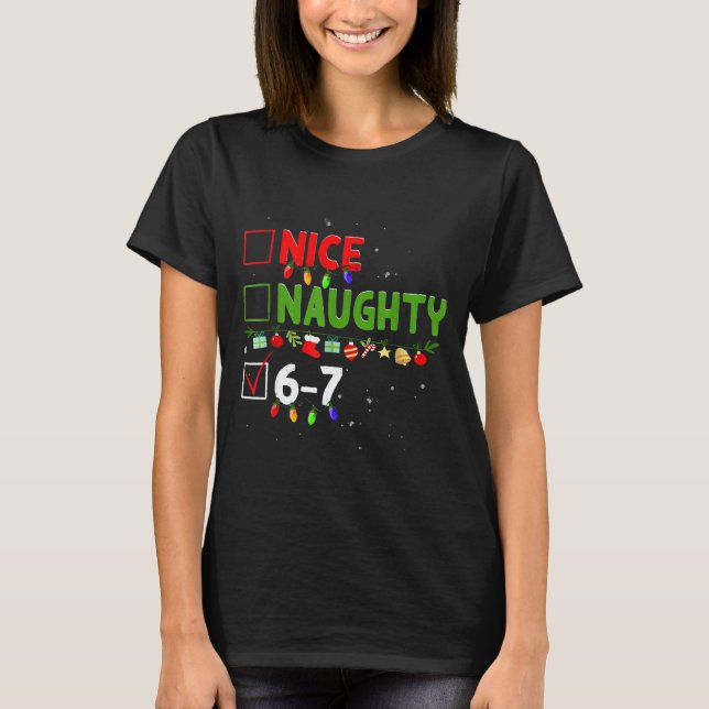 Camiseta 6-7 Meme Nice Naughty Six Seven 67 Funny Christmas (Anverso)