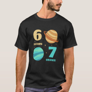Camiseta 6 7 Planetas Orden Saturno Urano Espacio Universo