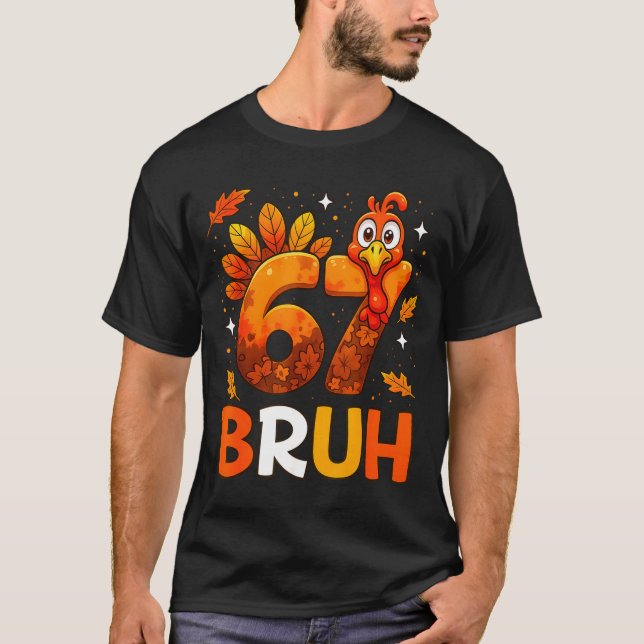 Camiseta 6 7 Thanksgiving Funny Turkey Thanksgiving 67 Men  (Anverso)