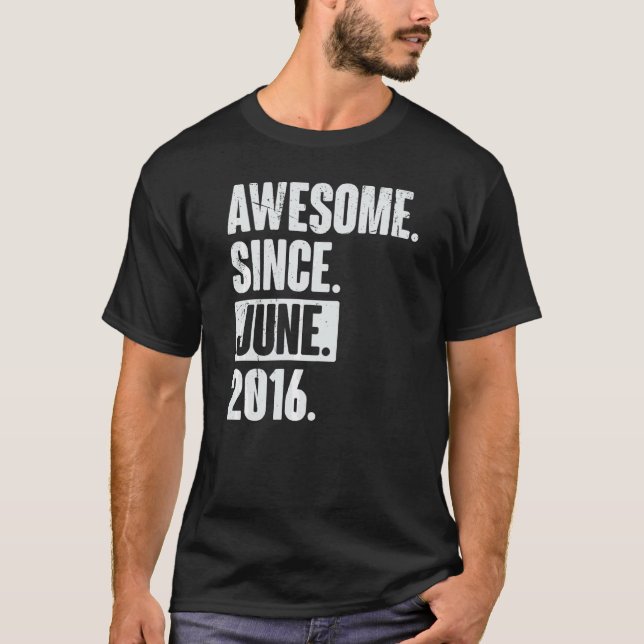 Camiseta 6 años de edad increíble desde junio de 2016 (Anverso)