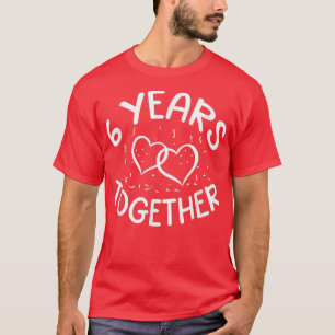 Camiseta 6 años juntos 6° aniversario de amor feliz Husban