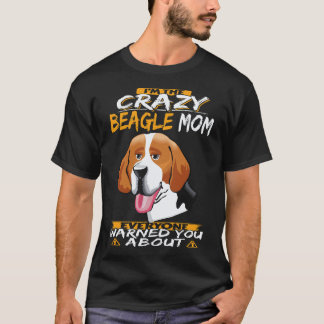 Camiseta 6 Soy La Loca Mamá Beagle Beagle