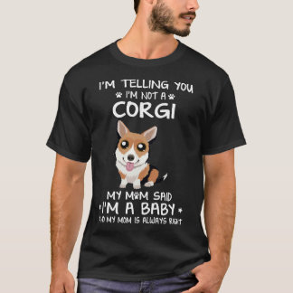 Camiseta 6 Te digo que no soy un Corgi