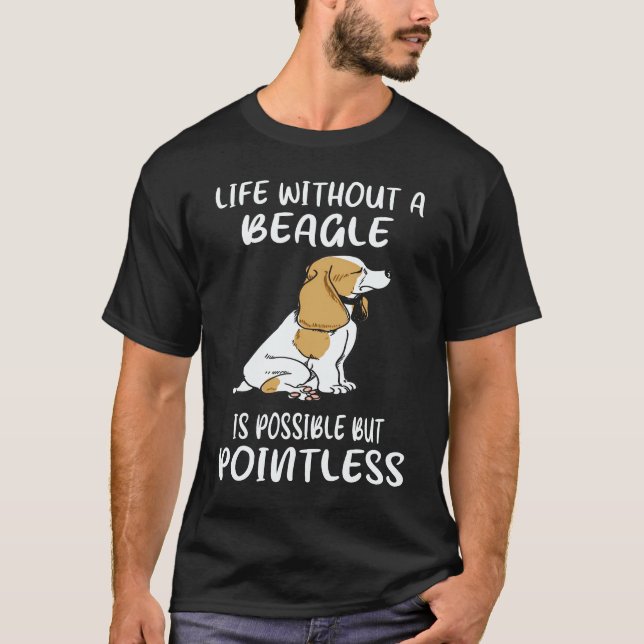 Camiseta 6 Vida Sin Un Beagle (Anverso)