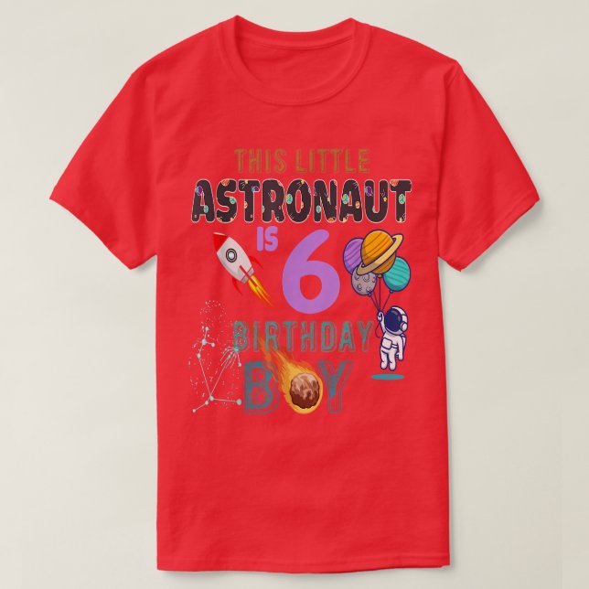 Camiseta 6th Birthday Gifts Birthday Boy Gifts Astronaut 6  (Diseño del anverso)