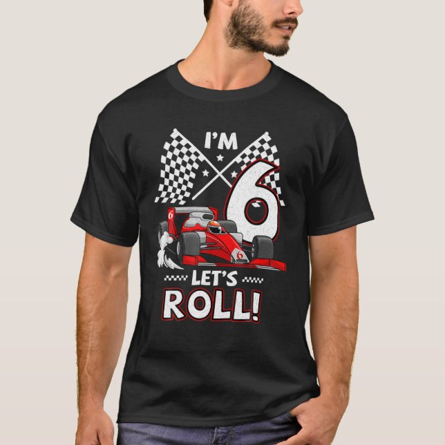 Camiseta 6Th Birthday Race Car 6 Year Old Let's Roll Toddle (Anverso)