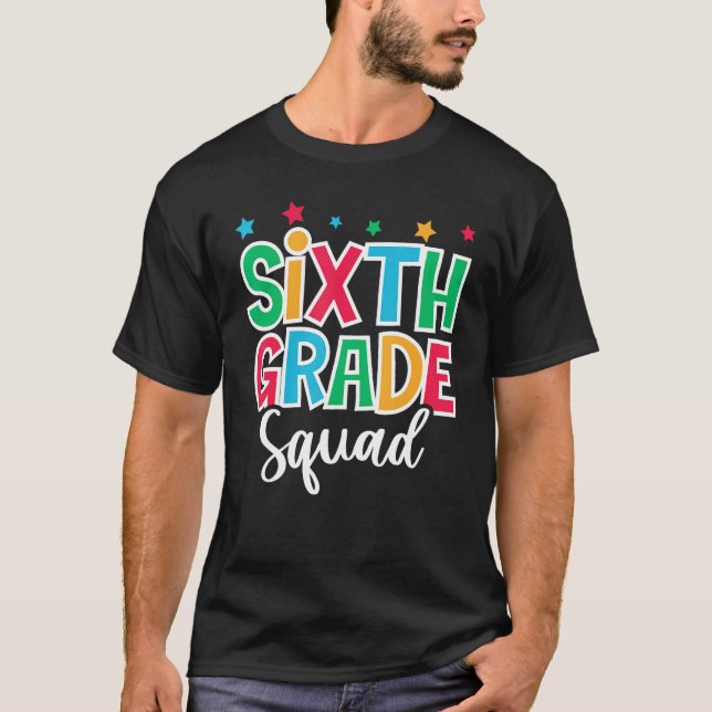 Camiseta 6th Grade Squad First Day of School Welcome Back t (Anverso)