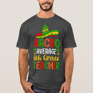 Camiseta 6th Grade Teacher Average Funny Back to School 202