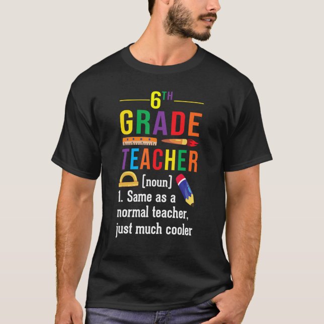 Camiseta 6th Grade Teacher Definition Meaning Back to Schoo (Anverso)