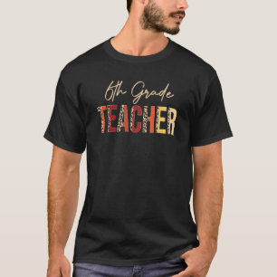 Camiseta 6th Grade Teacher Leopard Fall Autumn  Thanksgivin