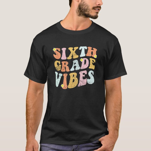 Camiseta 6th Grade Teachers Students  Hippie Sixth Grade Vi (Anverso)
