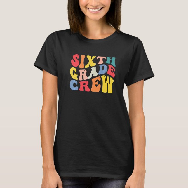 Camiseta 6th Sixth Grade Crew Teacher Back To School Retro  (Anverso)