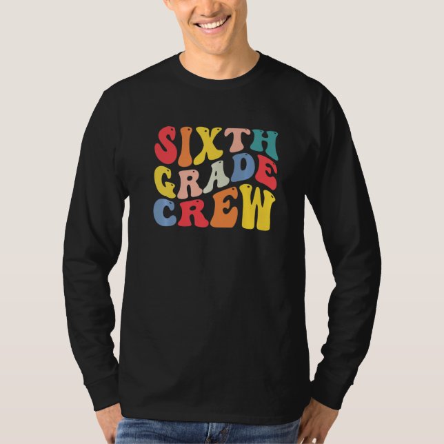 Camiseta 6th Sixth Grade Crew Teacher Back To School Retro  (Anverso)