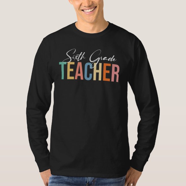 Camiseta 6th Sixth Grade Teacher First Day Of School Back T (Anverso)