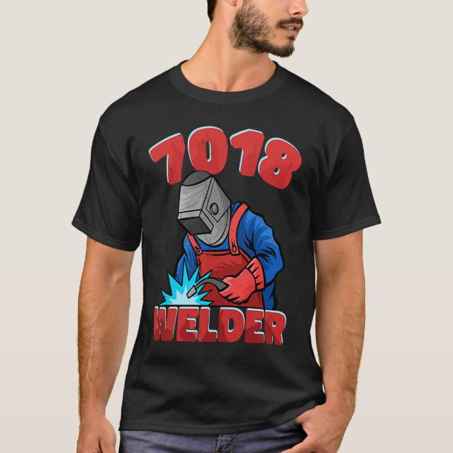 Camiseta 7018 Welder Weld Worker Welder Welding (Anverso)
