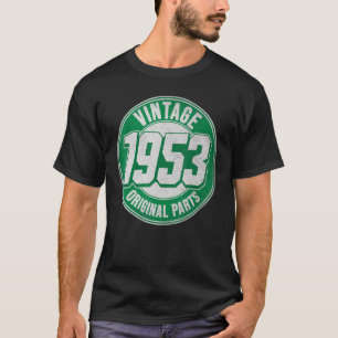 Camiseta 70.ª cosecha de cumpleaños 1953 Piezas originales 