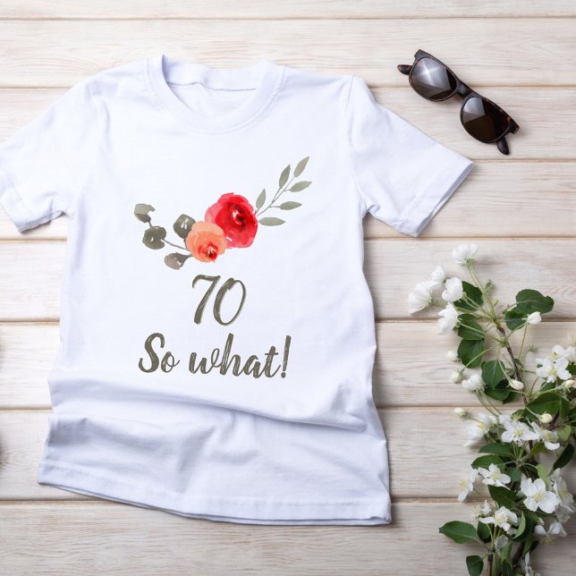 Camiseta 70.º cumpleaños gracioso diciendo acuarela floral (Subido por el creador)