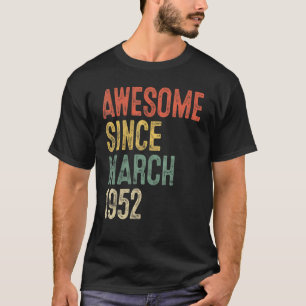 Camiseta 70.º cumpleaños increíble desde marzo de 1952 70 a