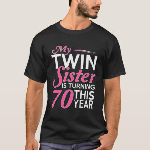 Camiseta 70.º Regalo De Cumpleaños Para Hermanas Gemelas Na