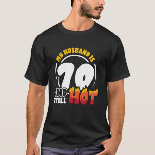 Camiseta 70 Aniversario del esposo es 70 años y aún sigue c