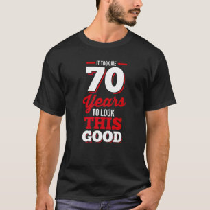 Camiseta 70 Aniversario Me Tomó 70 Años Mirar Este Goo