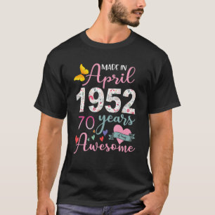 Camiseta 70 Años De Edad Hecho En Abril De 1952 Floral 70º 
