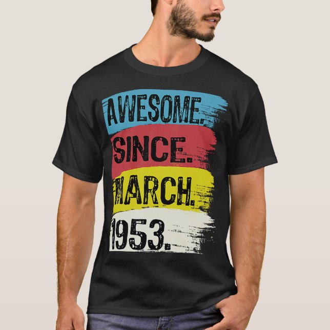 Camiseta 70 años de edad increíble desde 1953 70 de marzo (Anverso)