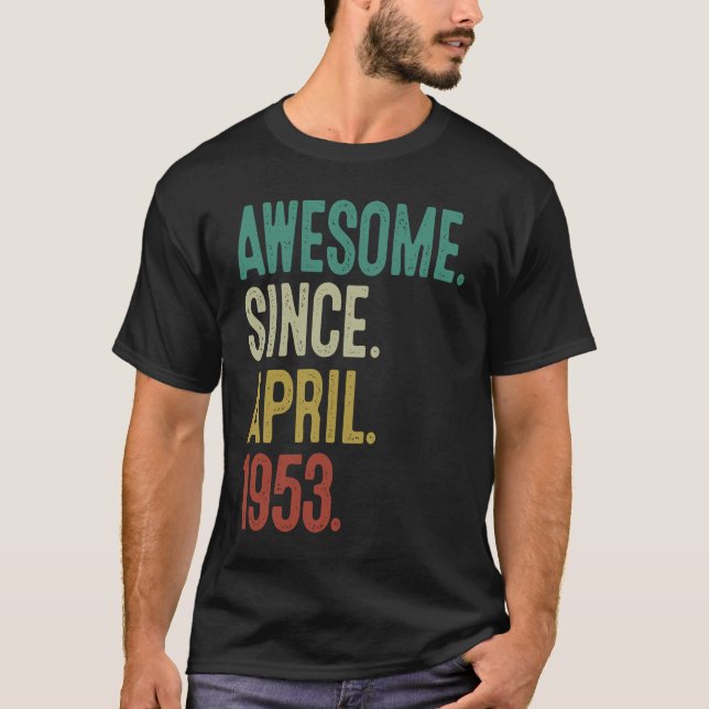 Camiseta 70 años de edad increíble desde abril de 1953 70º  (Anverso)