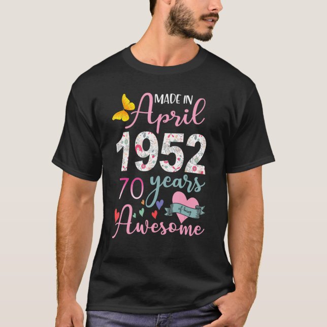 Camiseta 70 Años Hecho En Abril De 1952 70º Nacimiento Flor (Anverso)