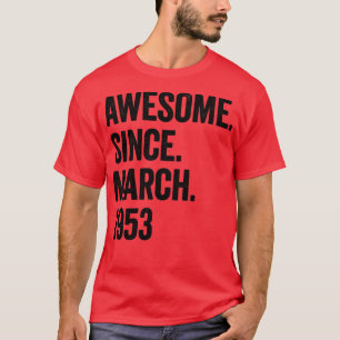 Camiseta 70 años sorprendentes desde marzo de 1953 70º cump