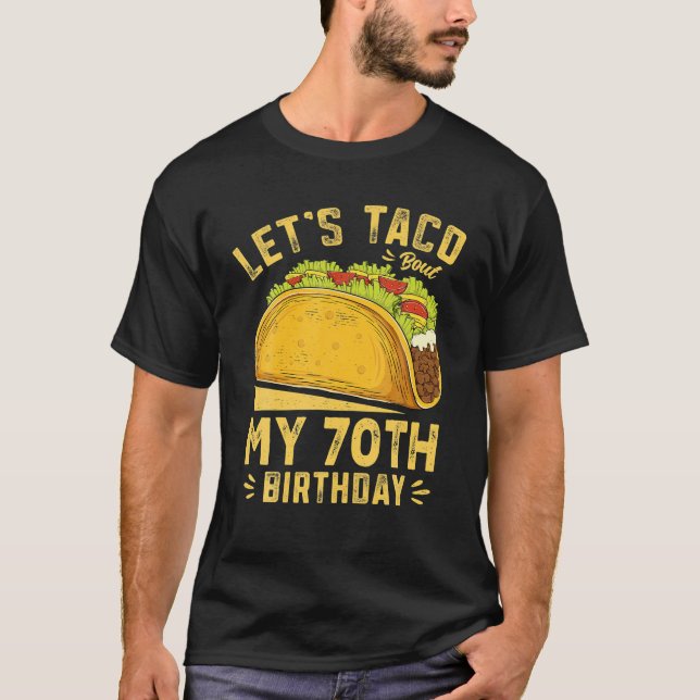 Camiseta 70 años vamos a taco sobre mi 70 cumpleaños gracio (Anverso)