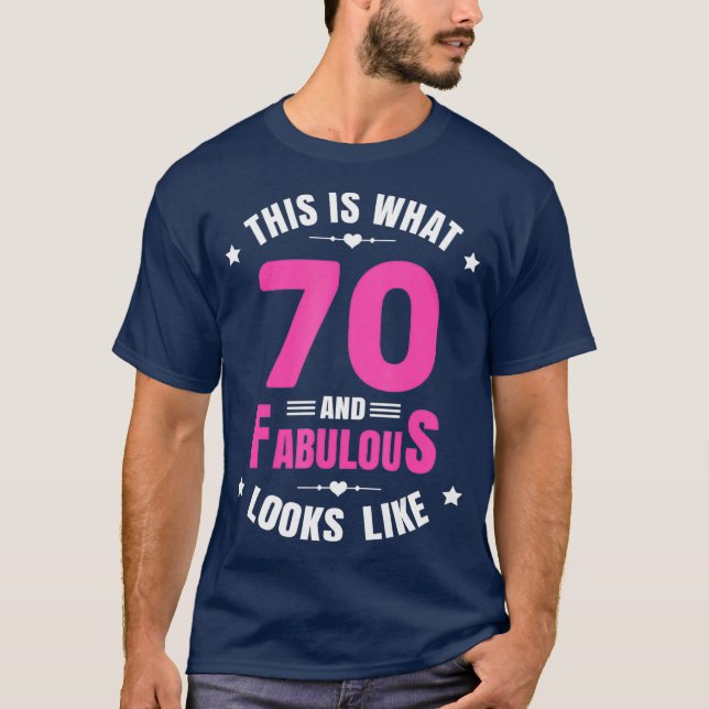 Camiseta 70 años y fabuloso cumpleaños 70 feliz 70 (Anverso)