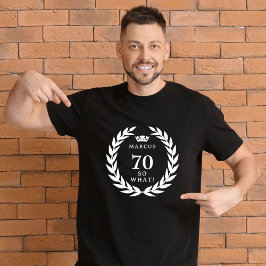 Camiseta 70 Así que qué gracioso Laurel Wreath corona el 70