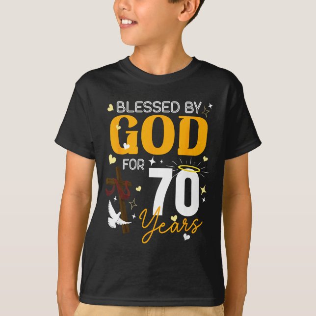 Camiseta 70 Birthday Blessed By God For 70 Years Old 70th B (Anverso)