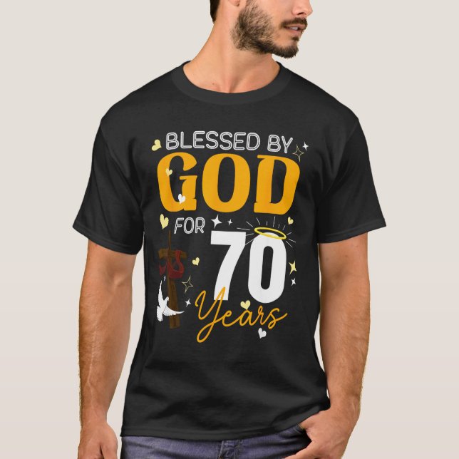 Camiseta 70 Birthday Blessed By God For 70 Years Old 70th B (Anverso)