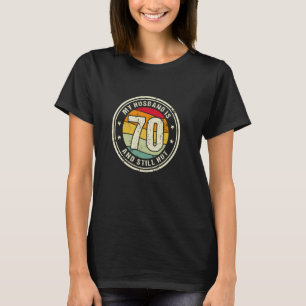 Camiseta 70 cumpleaños de mi esposo Mi esposo tiene 70 años