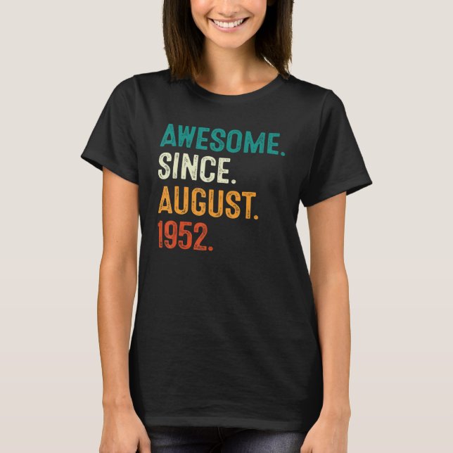 Camiseta 70° cumpleaños increíble desde agosto de 1952 70 a (Anverso)