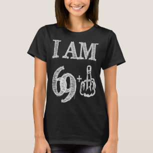 Camiseta 70 Cumpleaños Soy Más De 69 Dedo Medio Más 70