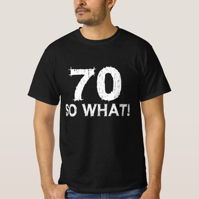 Camiseta 70 Entonces qué - Gracioso cumpleaños 70 (Anverso)
