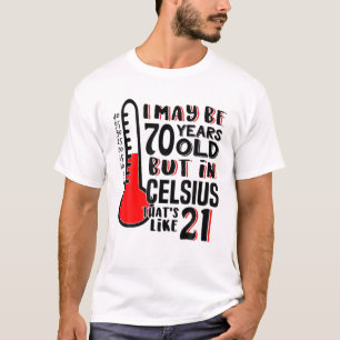 Camiseta 70 Es 21 En Celsius Graciosa Ciencia 70º Nacimien