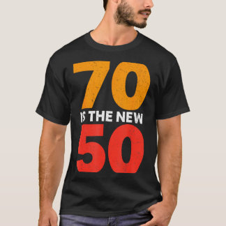 Camiseta 70 Is The New 50 Funny 70th Birthday Seventy Years