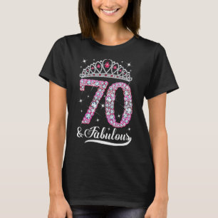 Camiseta 70 Y Fabulosa Corona Rosa Feliz 70 cumpleaños Gir