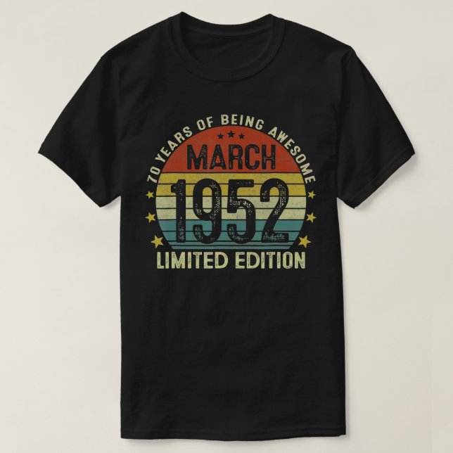 Camiseta 70 Year Old Gifts March 1952 Limited Edition 70th  (Diseño del anverso)