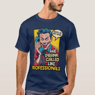 Camiseta 70s 80s 90s Nosotros Hacemos Bromas Llamadas Como